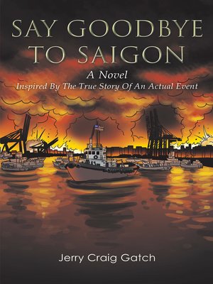 cover image of Say Goodbye to Saigon